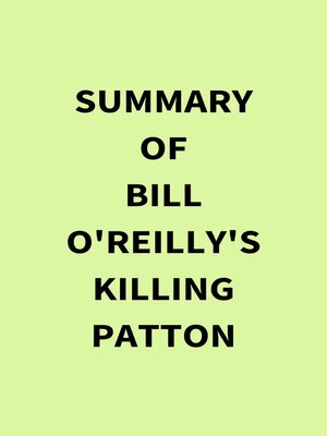 cover image of Summary of Bill O'Reilly's Killing Patton